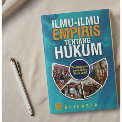 BUKU Ilmu-Ilmu Empiris Tentang Hukum: Penerapannya Pada Kajian Sosio-Legal