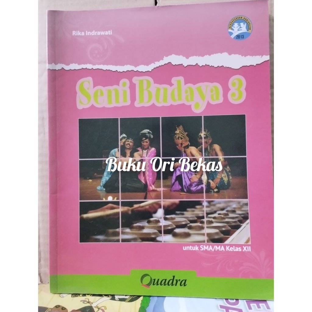 Seni Budaya SMA Kelas 12 XII Kurikulum 2013 Revisi Quadra