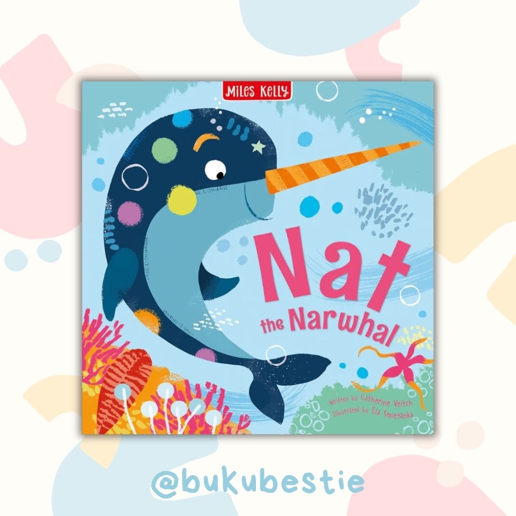 [PRELOVED] Nat the Narwhal - Preloved Like New - Buku Cerita Anak - Hewan Laut