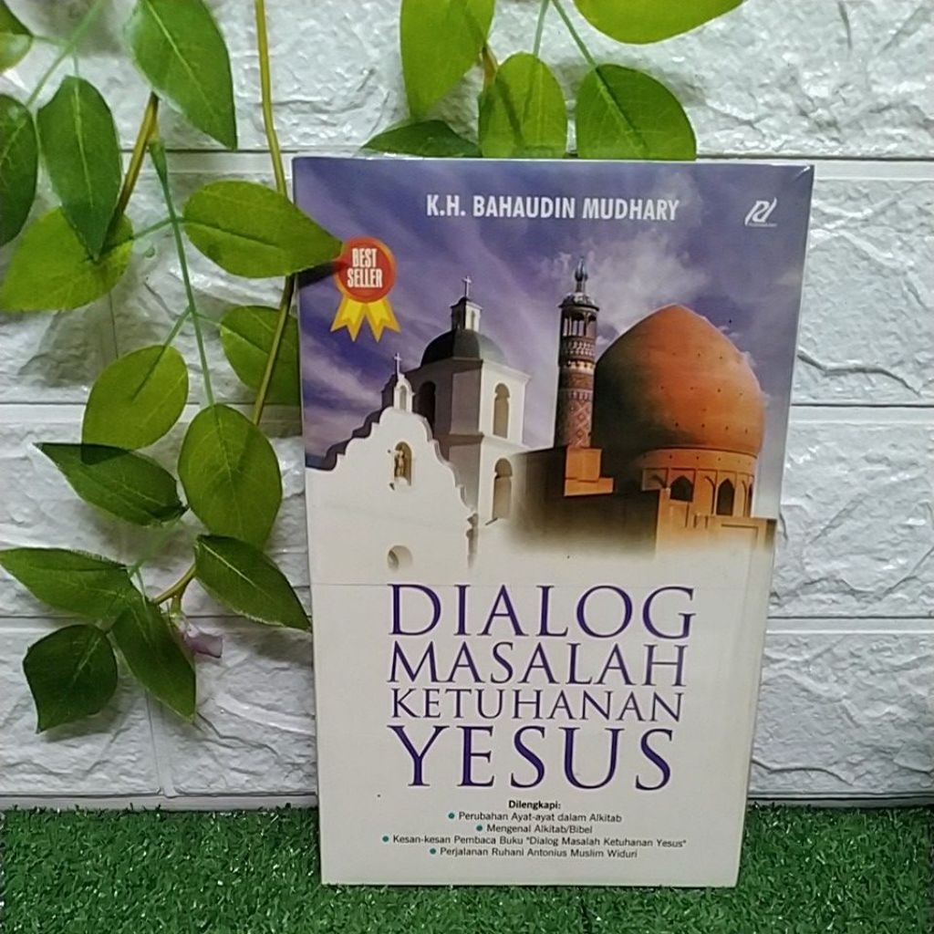 DIALOG MASALAH KETUHANAN YESUS BY K.H. BAHAUDIN MUDHARY