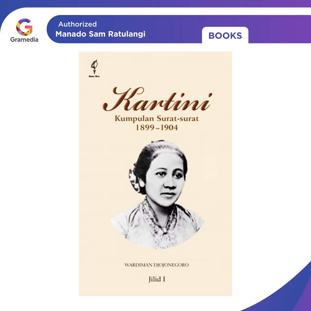 Gramedia Manado-Kartini - Kumpulan Surat-surat 1899-1904 Jilid I