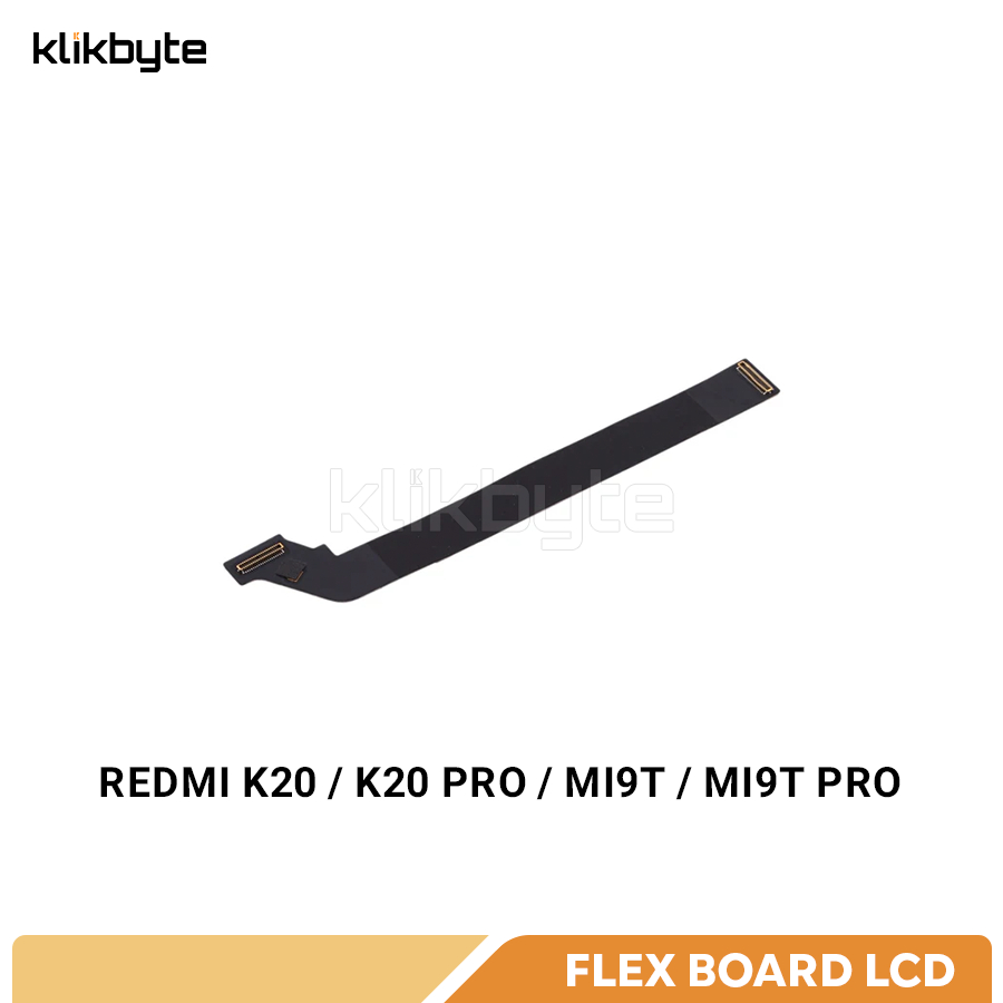 FLEXIBLE LCD REDMI K20 / K20 PRO / MI 9T / MI 9T PRO FLEX LCD CABLE