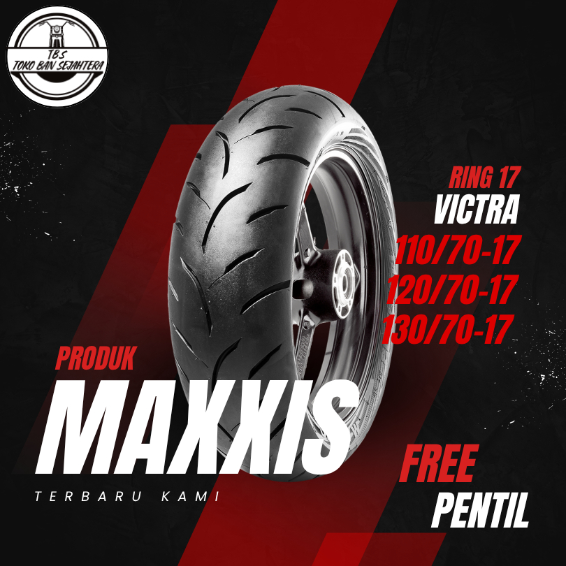 BAN MOTOR MOGE MAXXIS VICTRA RING 17 DEPAN BELAKANG TUBELES MOGE R15 R25 CB150R CBR150