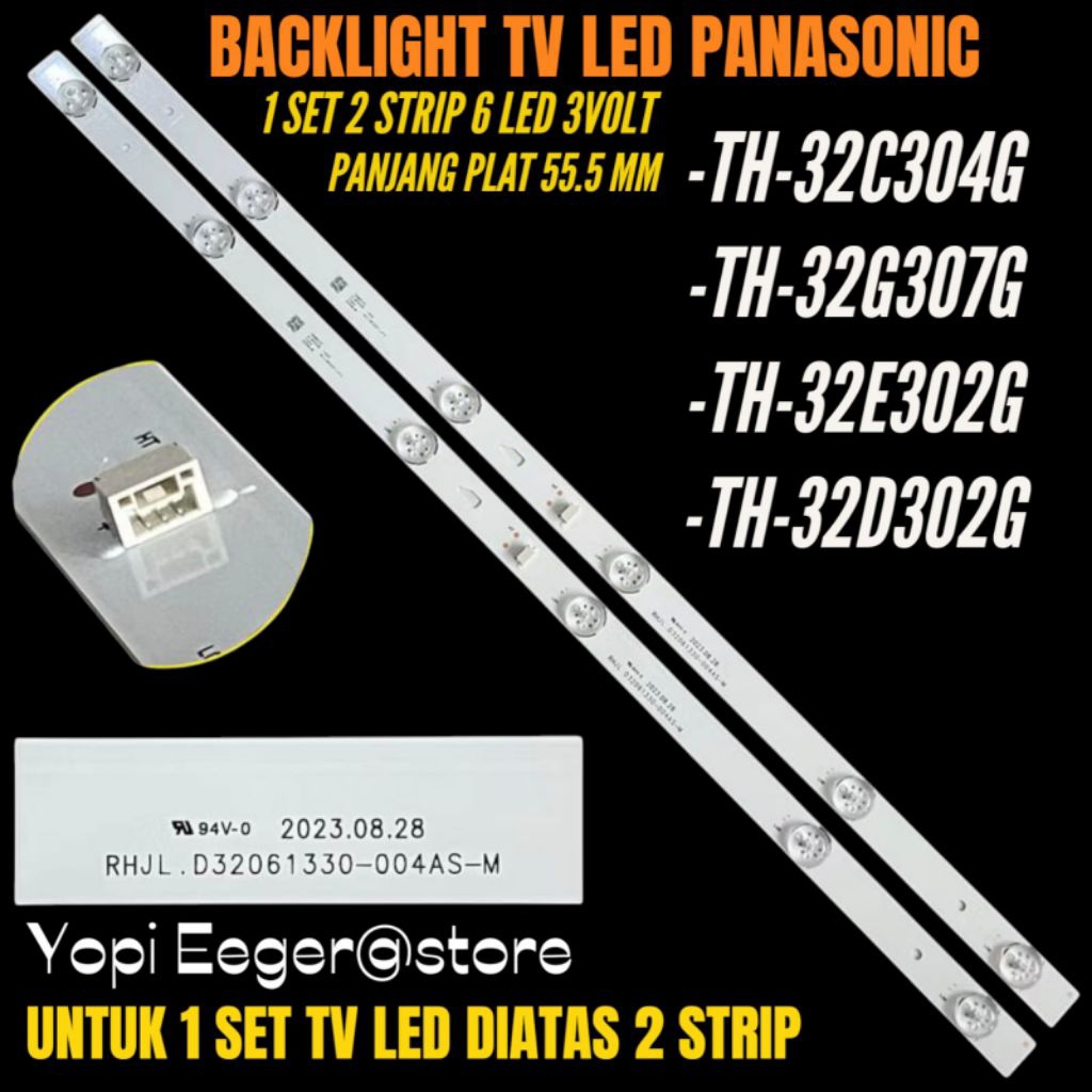 BACKLIGHT TV LED PANASONIC 32 INCH TH-32C304G- TH-32G307G- TH-32E302G- TH-32D302G BACKLIGHT TV LED P