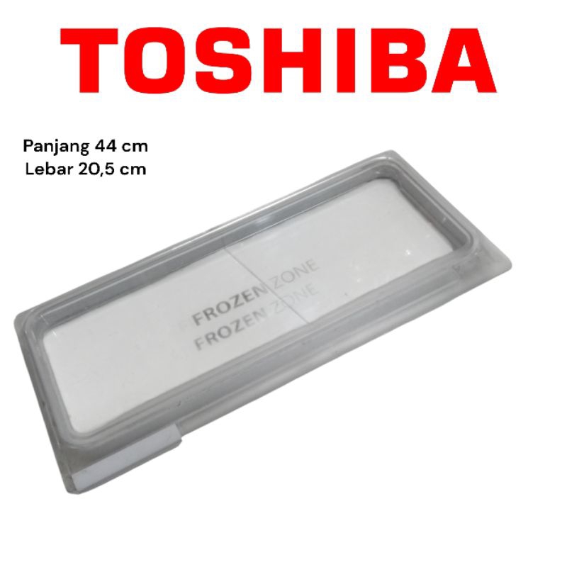 TUTUP FREEZER KULKAS TOSHIBA ORIGINAL