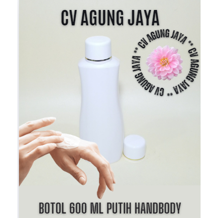 Botol 600 ml Handbody Putih Hdpe / Botol HDPE Kosmetik /  Botol Plastik Hdpe / Botol Handbody / Boto