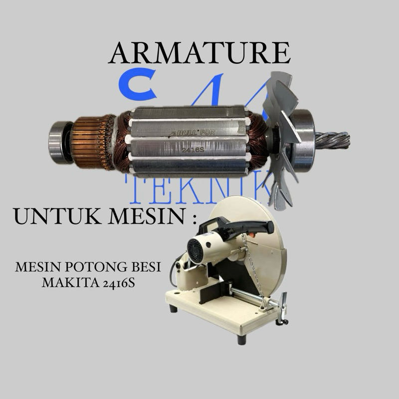 ARMATURE ANGKER MESIN CUT OFF MAKITA 2416S BULL ANGKER POTONG BESI MAKITA 2416S BULL