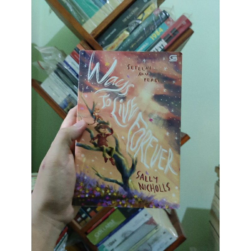 [PRELOVED ORI] Ways To Live Forever Setelah Aku Pergi - Sally Nicholls Buku Bekas