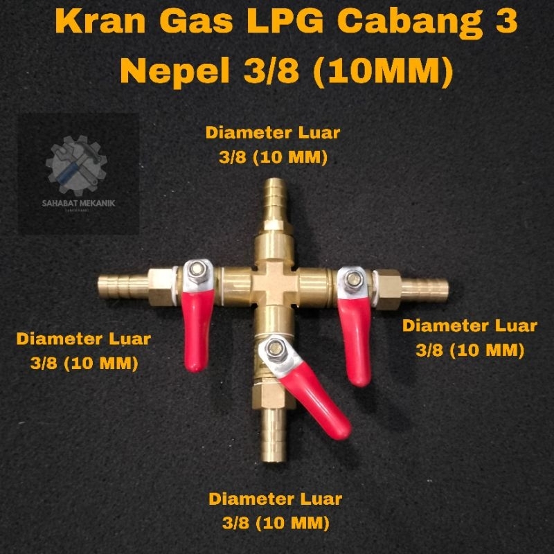 Stop Kran Gas LPG Cabang 3 Keran Valve Kompor Gas Cabang3 Selang 3/8 10MM 10 MM