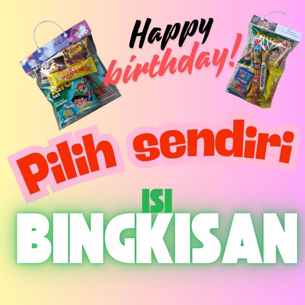 

PILIH SENDIRI ISINYA Bingkisan Ulang Tahun / Kado Ulang Tahun / Bingkisan Lebaran / Bingkisan Sunatan