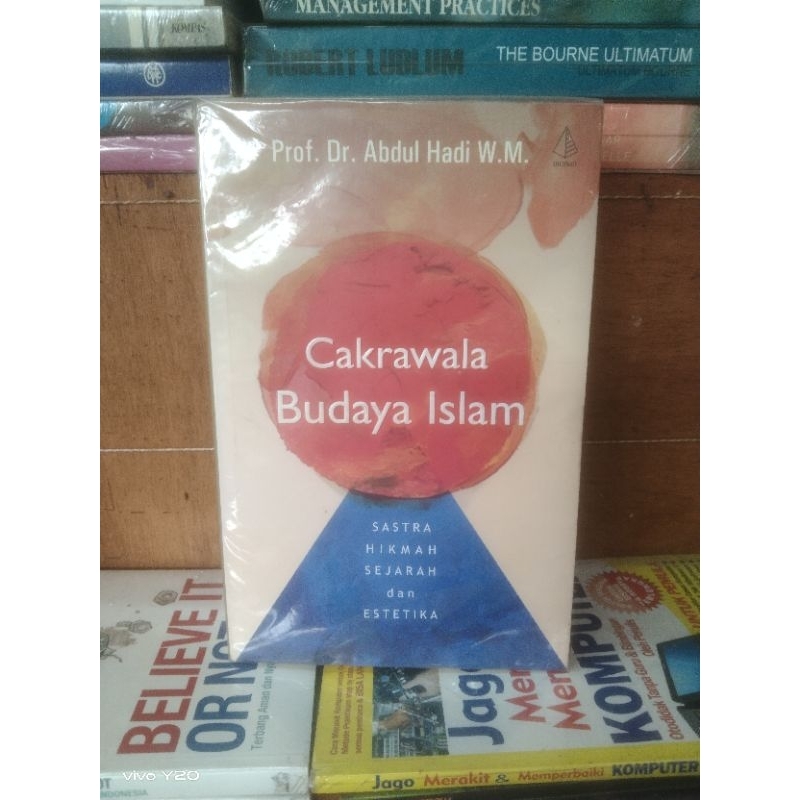 CAKRAWALA BUDAYA ISLAM SASTRA  SEJARAH dan ESTETIKA