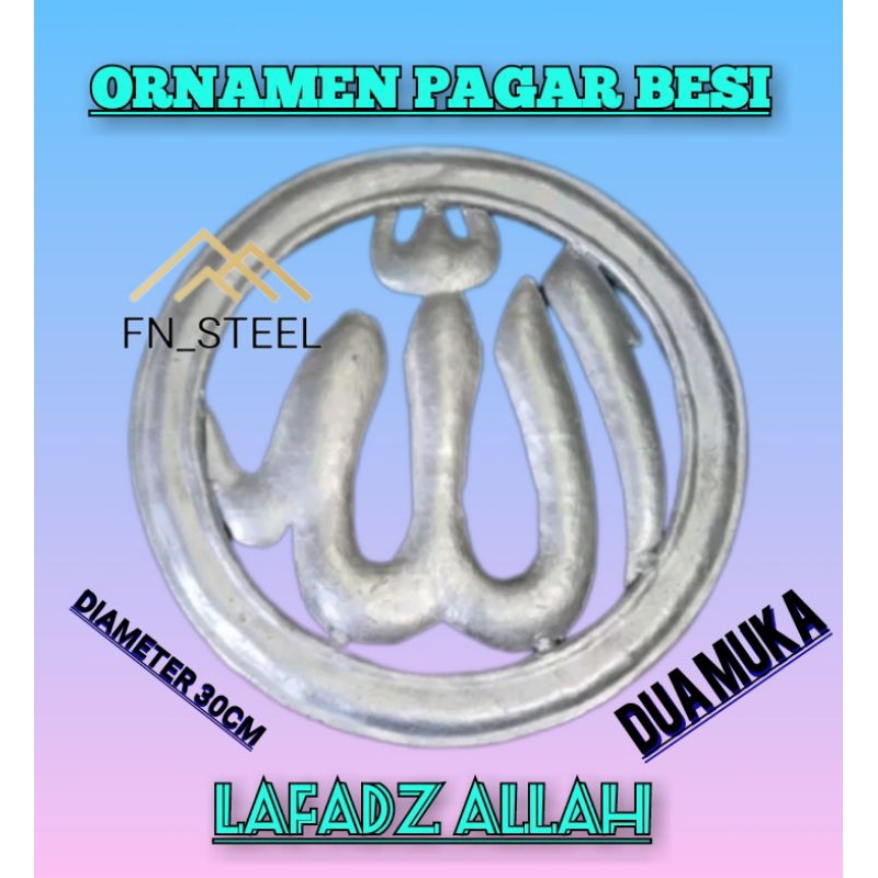 ORNAMEN PAGAR BESI LAFADZ ALLAH OD 30CM DUA MUKA
