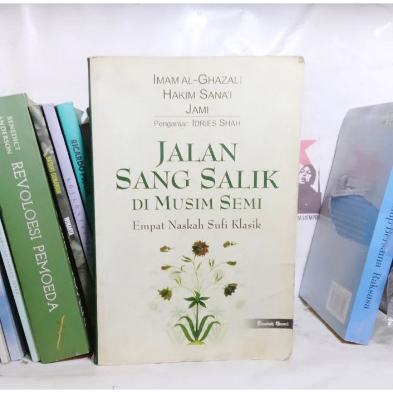 Jalan Sang Salik di Musim Semi: Empat Naskah Sufi Klasik | Imam Al Ghazali | Hakim Sanai | Jami | Ng