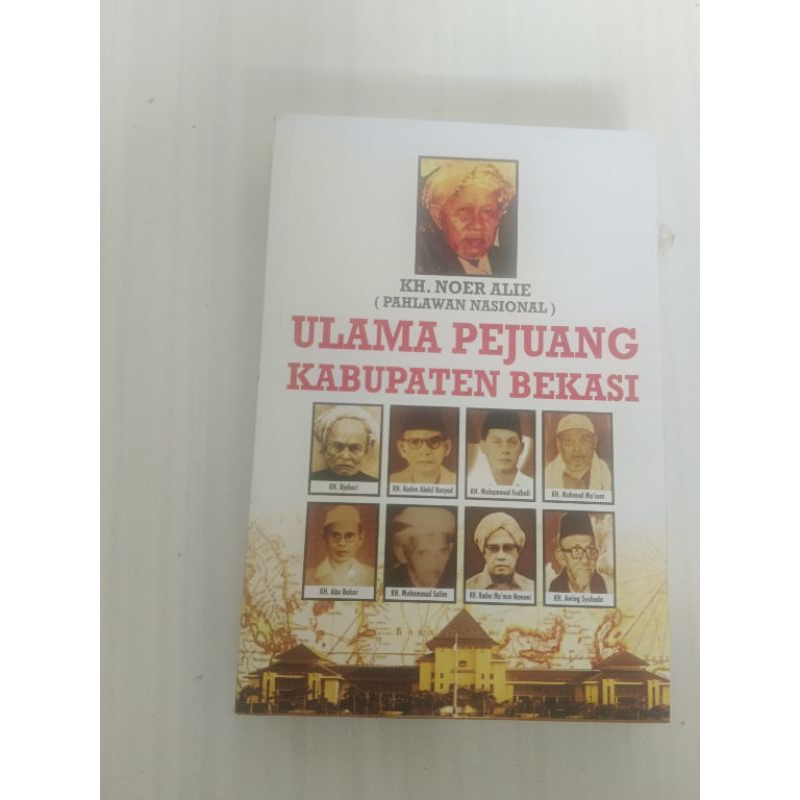 Kh. Noer Ali ulama pejuang kabupaten bekasi