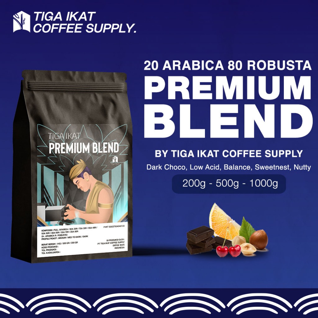 

ESPRESSO BLEND PREMIUM / HOUSE BLEND PREMIUM ARABICA 20% ROBUSTA 80%