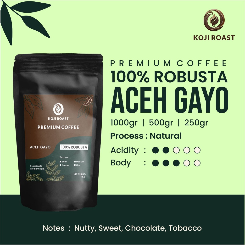 

Kopi 100% ROBUSTA 1 KG - MEDIUM DARK Roasted - GAYO PREMIUM - Koji Roast