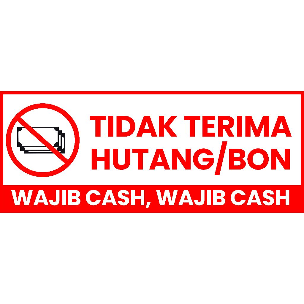 

STIKER LABEL TANDA DILARANG TIDAK TERIMA HUTANG UTANG 30cmx10cm