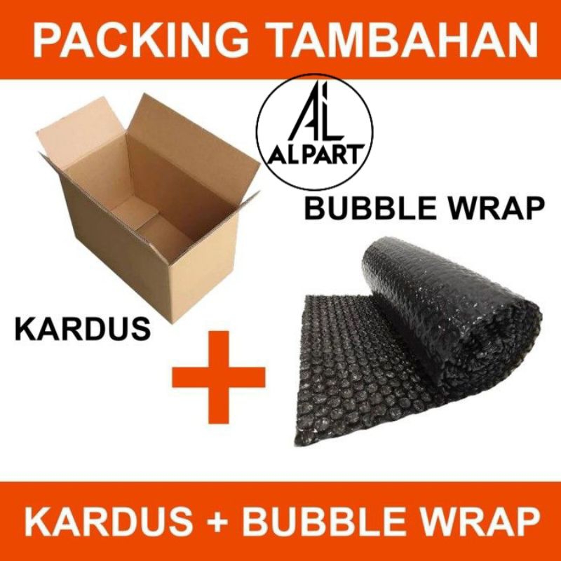 

TAMBAHAN BUBBLE WRAP DAN KARDUS