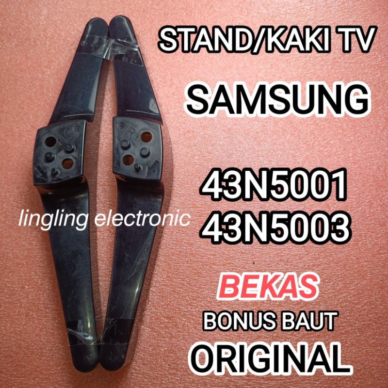 STAND KAKI TV SAMSUNG 43N5001 43N5003 ORIGINAL BEKAS