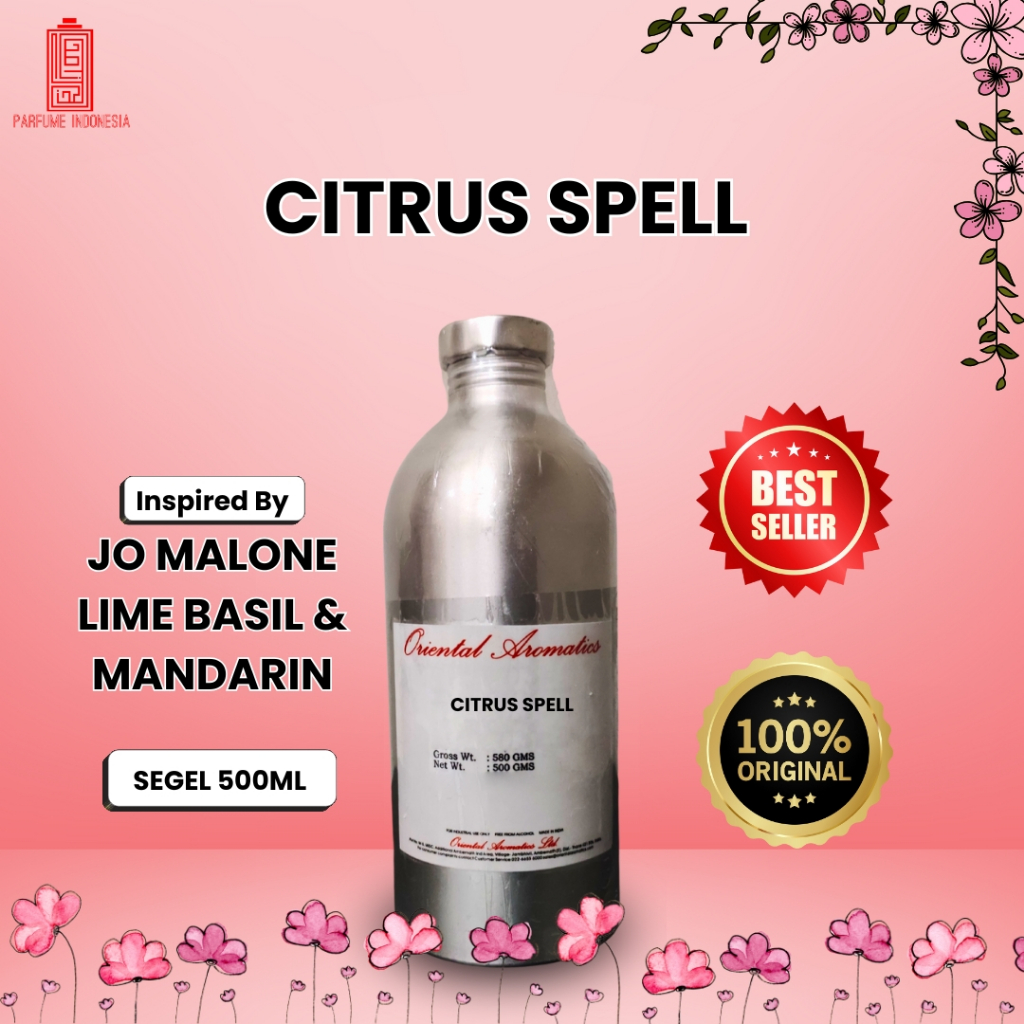 Bibit Parfum Murni CITRUS SPELL /  JO MALONE LIME BASIL & MANDARIN | ORIENTAL 500ML SEGEL