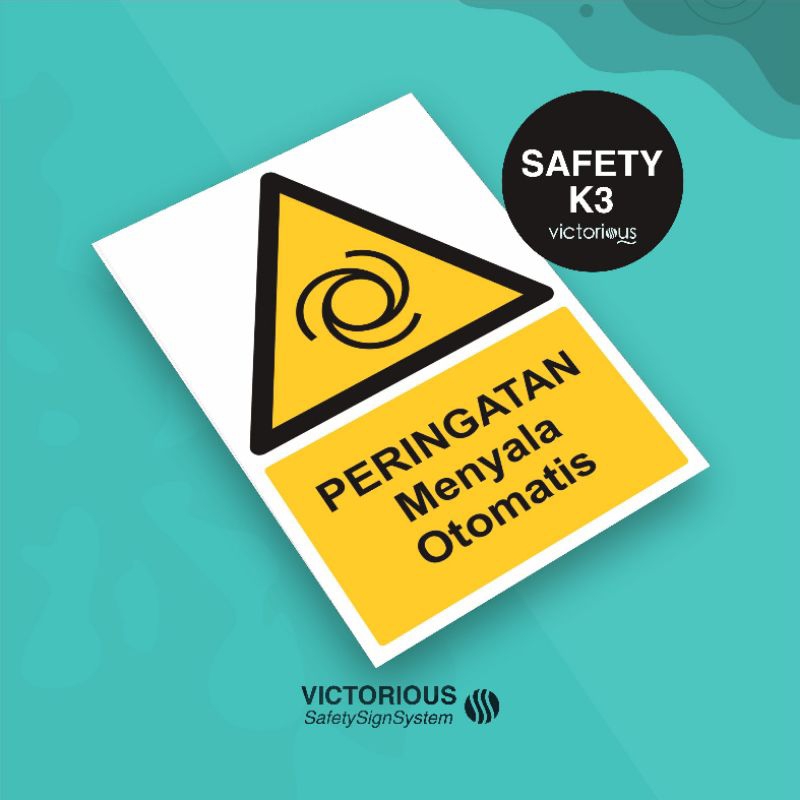 

Sticker Safety K3 Peringatan Menyala Otomatis | Sticker Vinyl Tahan Air