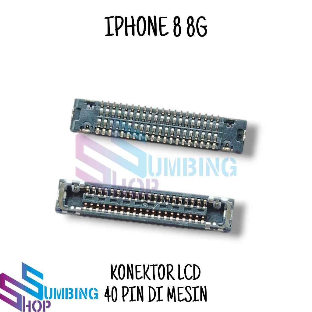 Konektor Lcd Soket Lcd Connector Lcd Fpc IP 8 8G 40 Pin Dimesin