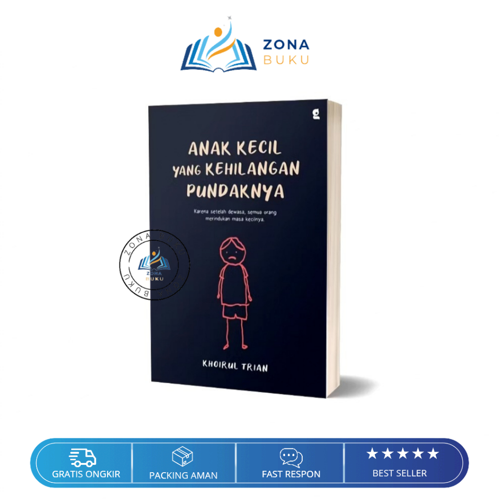 Buku Anak Kecil yang Kehilangan Pundaknya Karena Setelah Dewasa Semua Orang Merindukan Masa Kecilnya