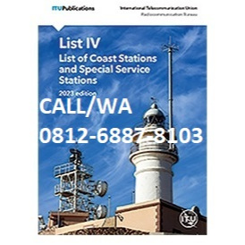 

LIST OF COAST STATIONS & SPECIAL SERVICE STATIONS 2023 ITU LIST IV