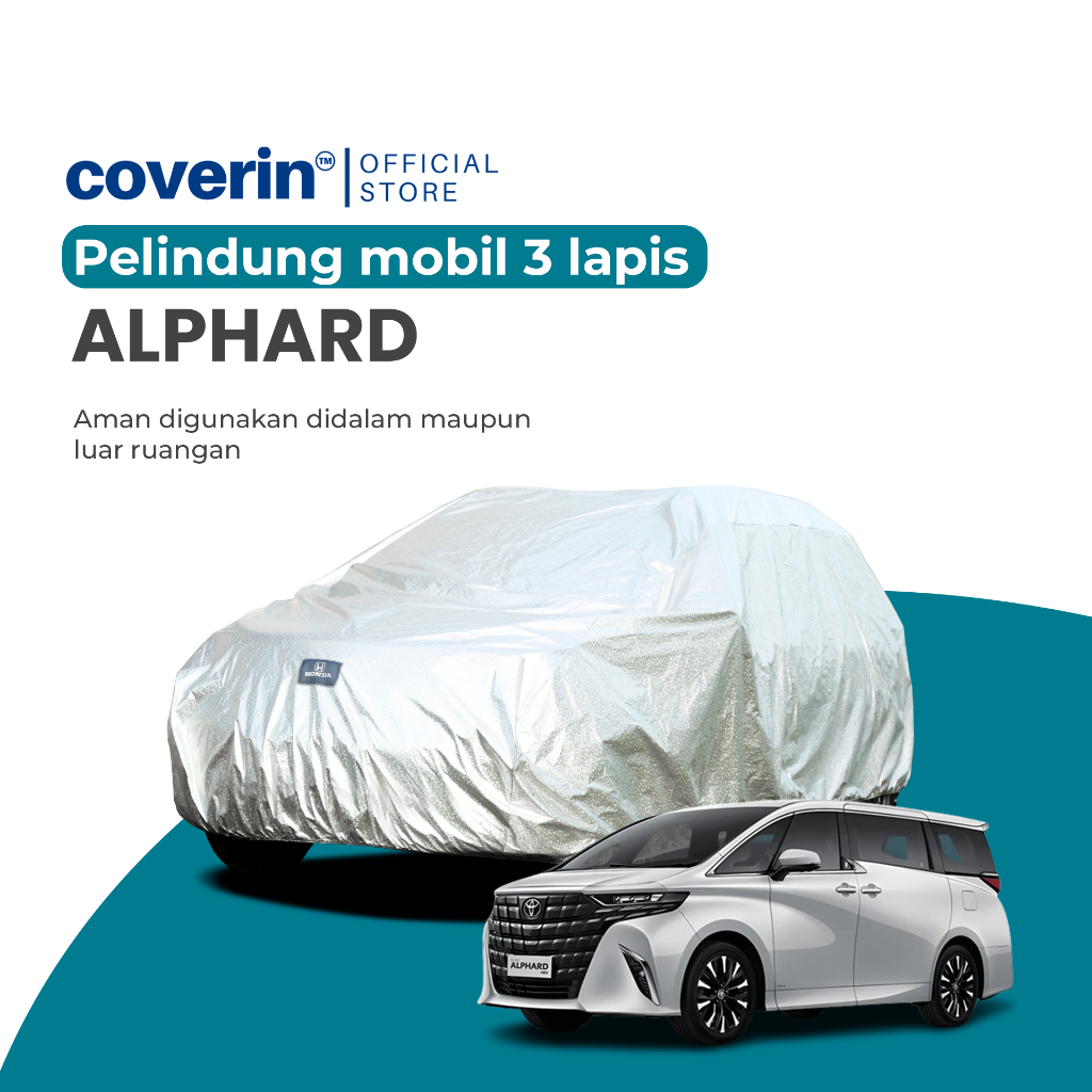 Cover Mobil Toyota Alphard 3 Lapis Sarung Mobil Alumunium Film Waterproof Full Outdoor -COVERIN