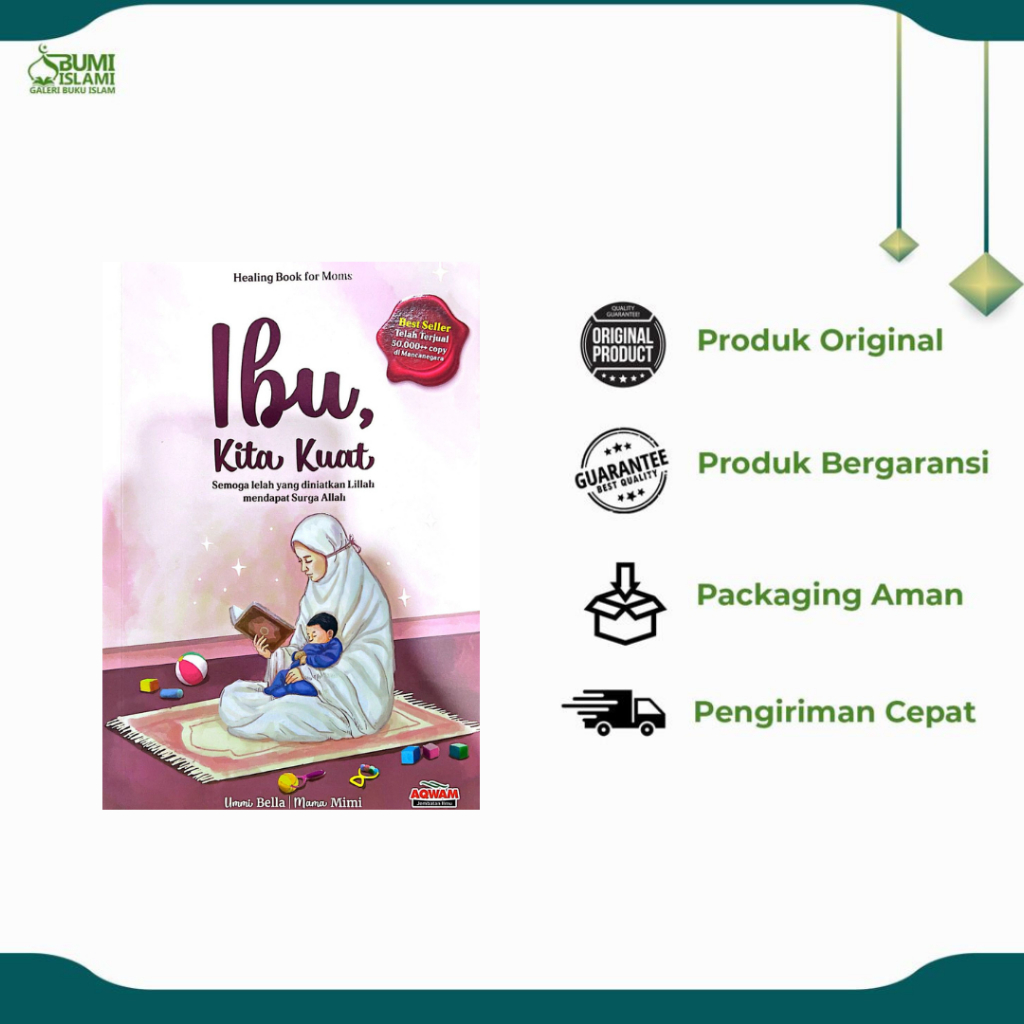 Buku Motivasi Islami Ibu,Kita Kuat - Ummi Bella & Mama Mimi - Aqwam - Bumi Islami