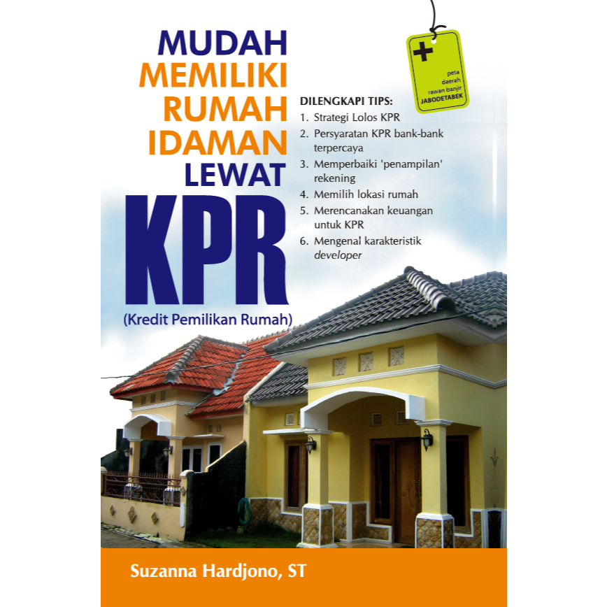 Buku MUDAH MEMILIKI RUMAH IDAMAN LEWAT KPR