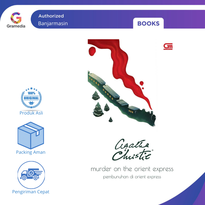 Gramedia Banjarmasin - Novel Murder On The Orient Express ( Pembunuhan Di Orient Express )