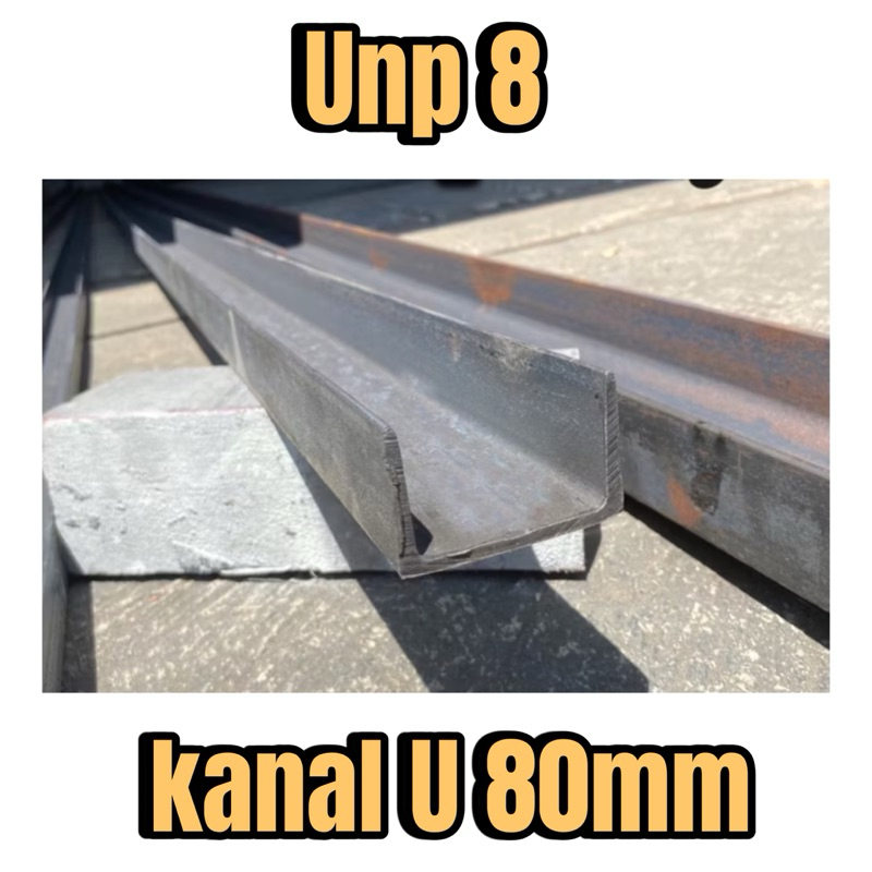 Unp 8 kanal U 80mm , besi baja Unp multifungsi. ukuran tersedia mulai 10cm sampai 70cm