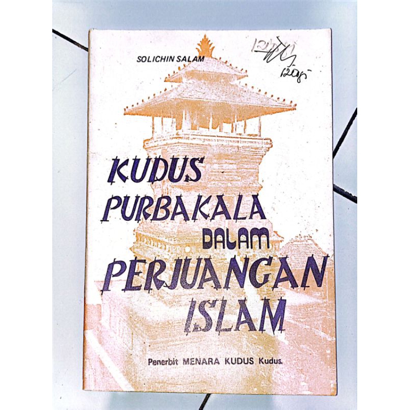 BUKU ANTIK KUDUS PURBAKALA DAMA PERJUANGAN ISLAM