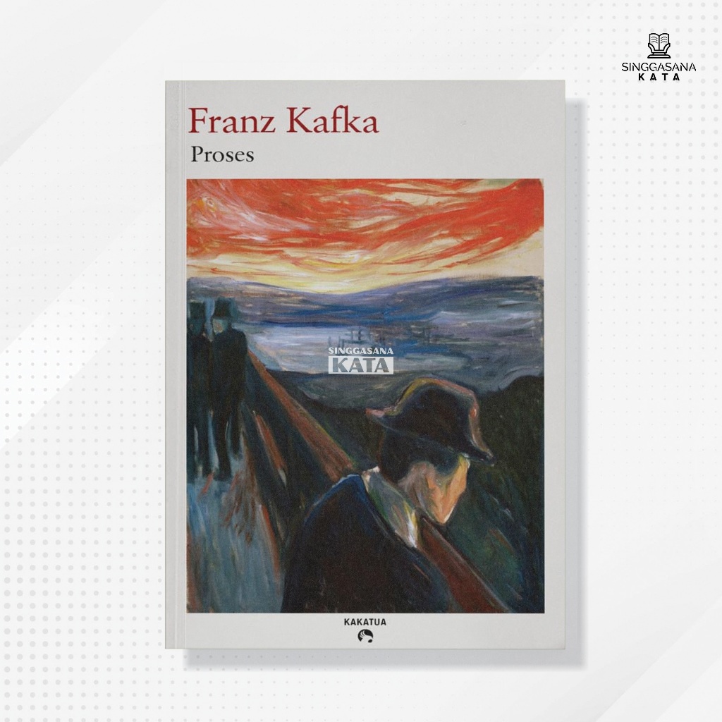 Buku Novel Proses - Franz Kafka - Kakatua