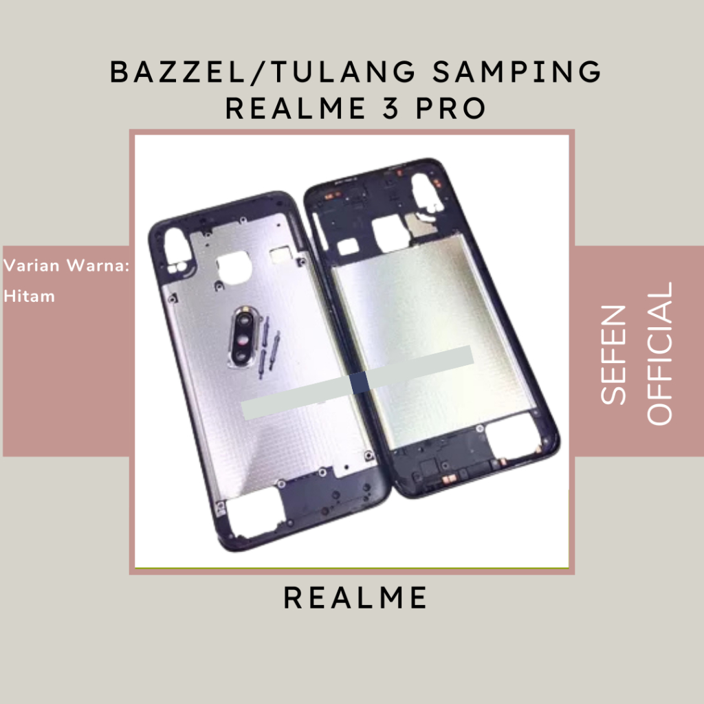 TULANG TENGAH BEZEL REALME 3 PRO - RANGKA TUTUP MESIN XIAOMI REDMI REALME 3 PRO BAZEL