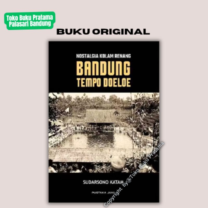 Buku Bandung - Nostalgia Kolam Renang Tempoe doloe - Sudarsono Katamso - ORI