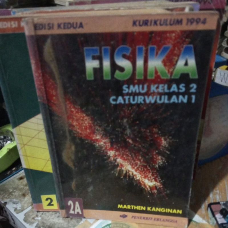 BUKU FISIKA UNTUK SMA KELAS 2 CATURWULAN I KURIKULUM GBPP 1994 PENERBIT ERLANGGA