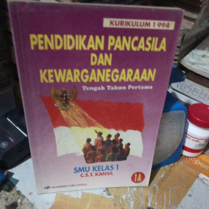 BUKU PENDIDIKAN PANCASILA DAN KEWARGANEGARAAN UNTUK SMA KELAS 1 KURIKULUM GBPP 1994 PENERBIT ERLANGG