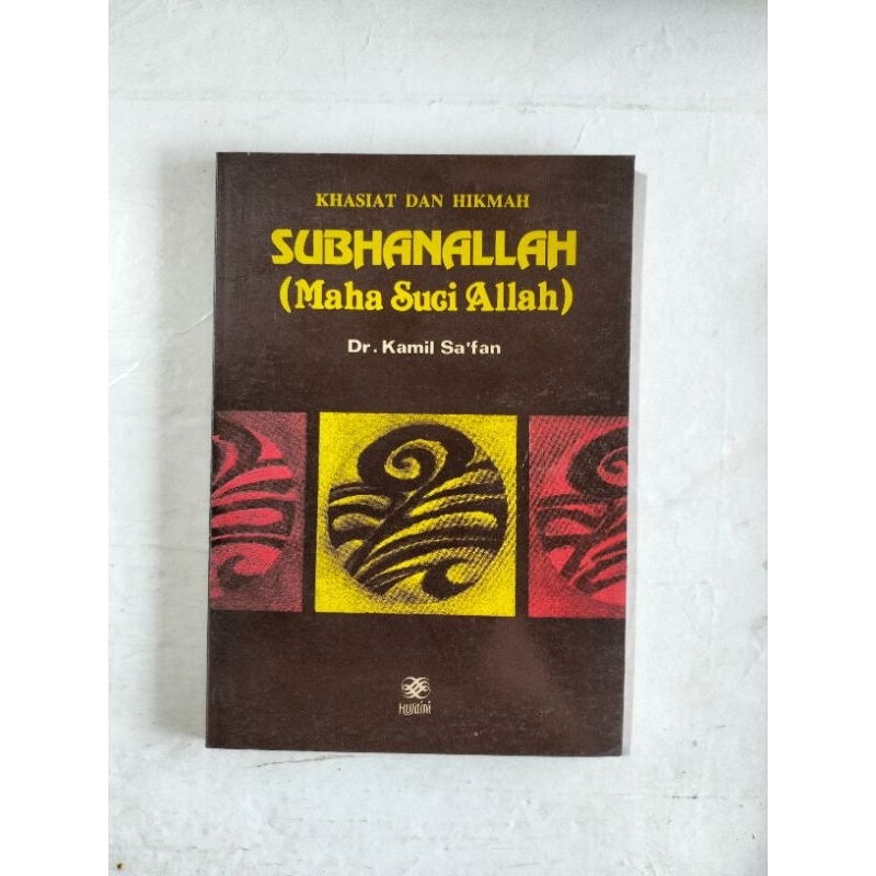 BUKU KHASIAT DAN HIKMAH
SUBHANALLAH

(Maha Suci Allah)

Dr. Kamil Sa'fan