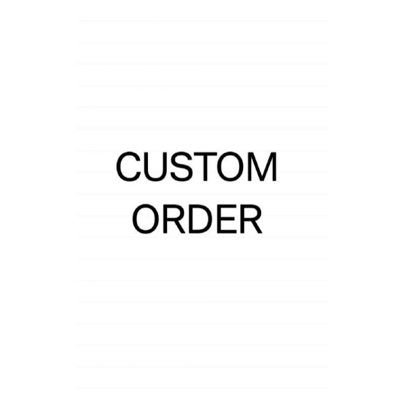 

CUSTOM ORDER (M-T-L) k