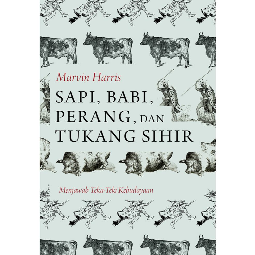 Sapi, Babi, Perang, dan Tukang Sihir: Menjawab Teka-teki Kebudayaan