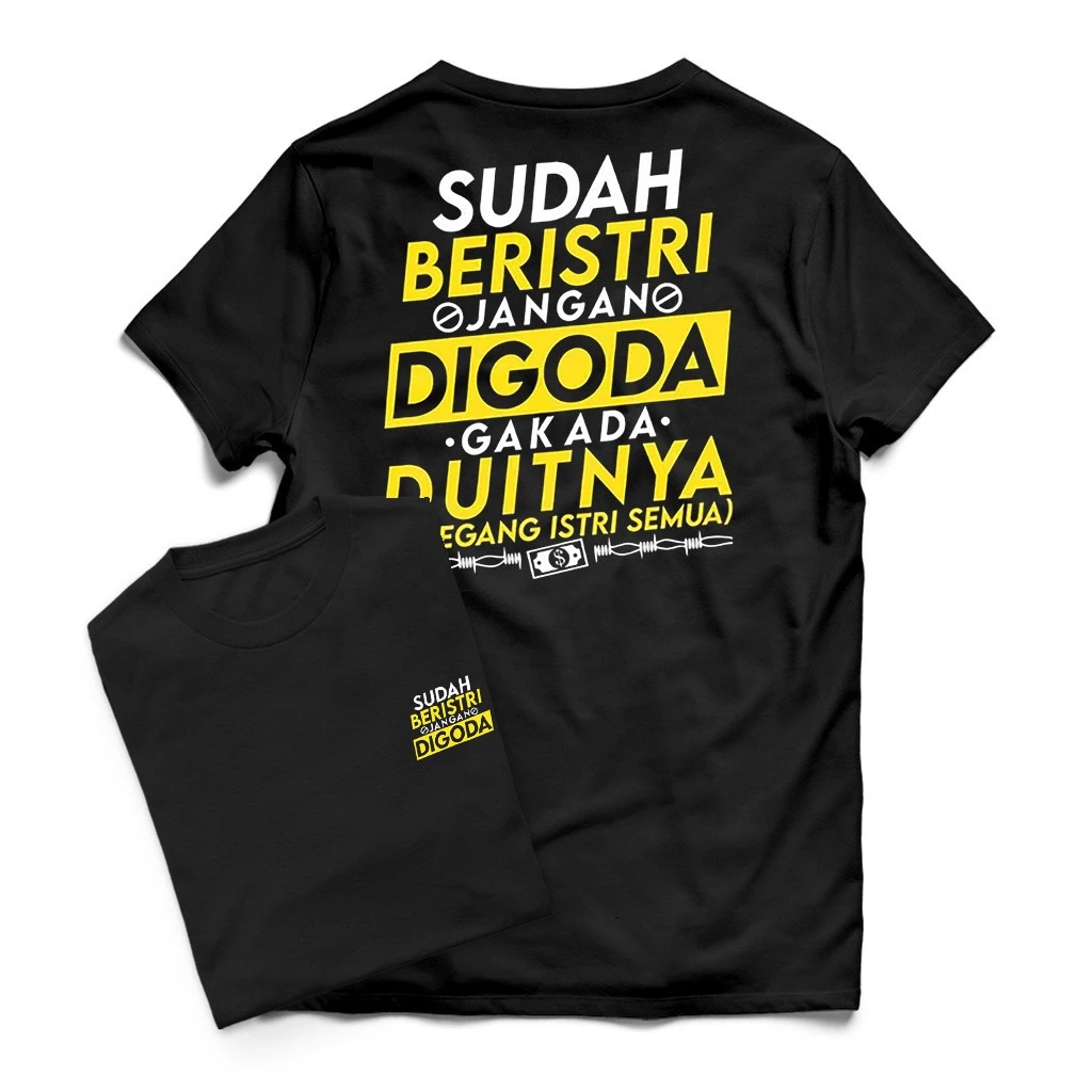 HeyKeyy Kaos HITAM SUDAH BERISTRI JANGAN DIGODA bahan 24s