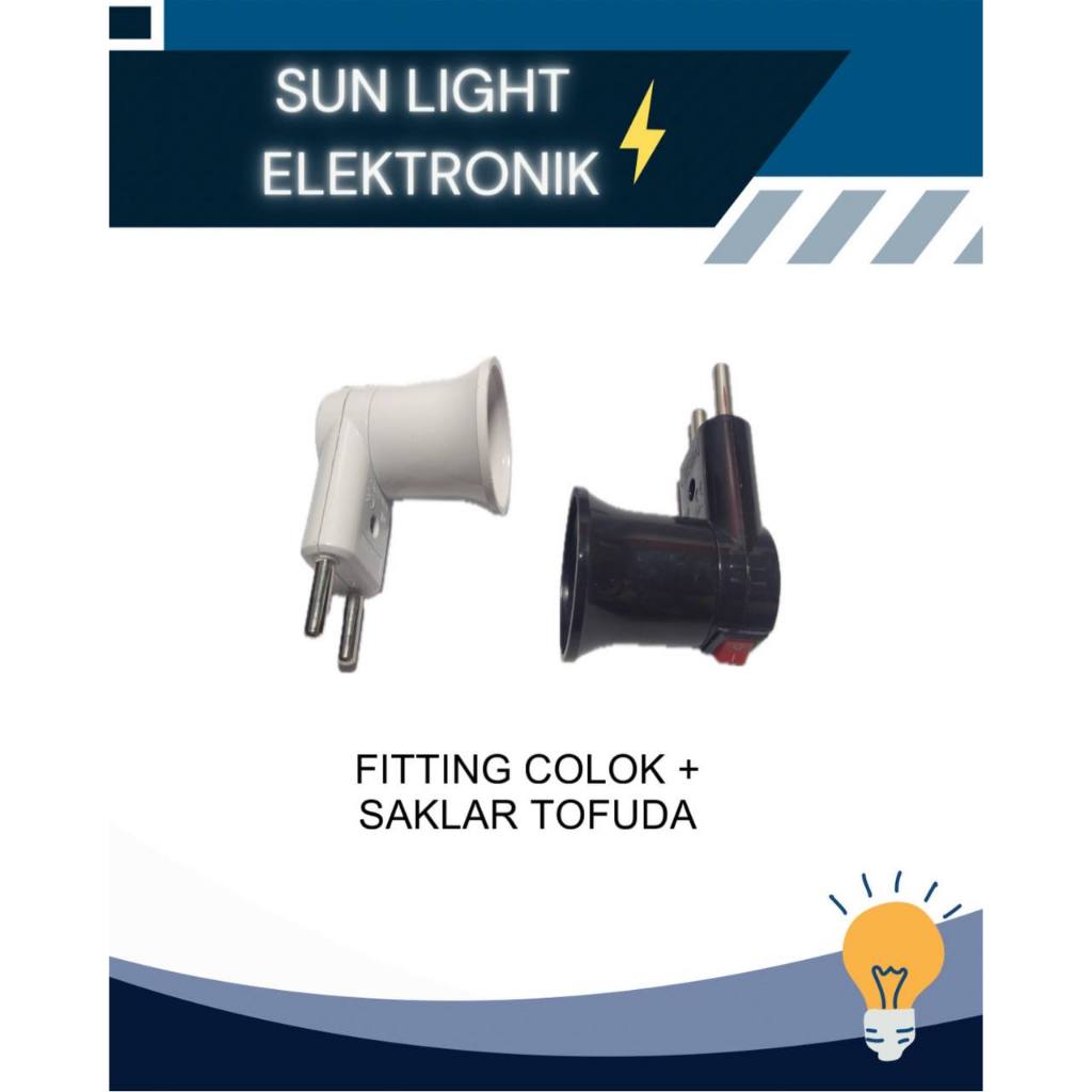 FITTING COLOK + SAKLAR TOFUDA | Fitting Lampu Praktis dengan Saklar