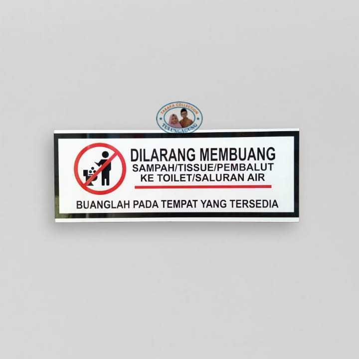 Akrilik Dilarang Membuang Sampah Ke Toilet - Dilarang Membuang Sampah KeSaluran Air | Akrilik Tempel