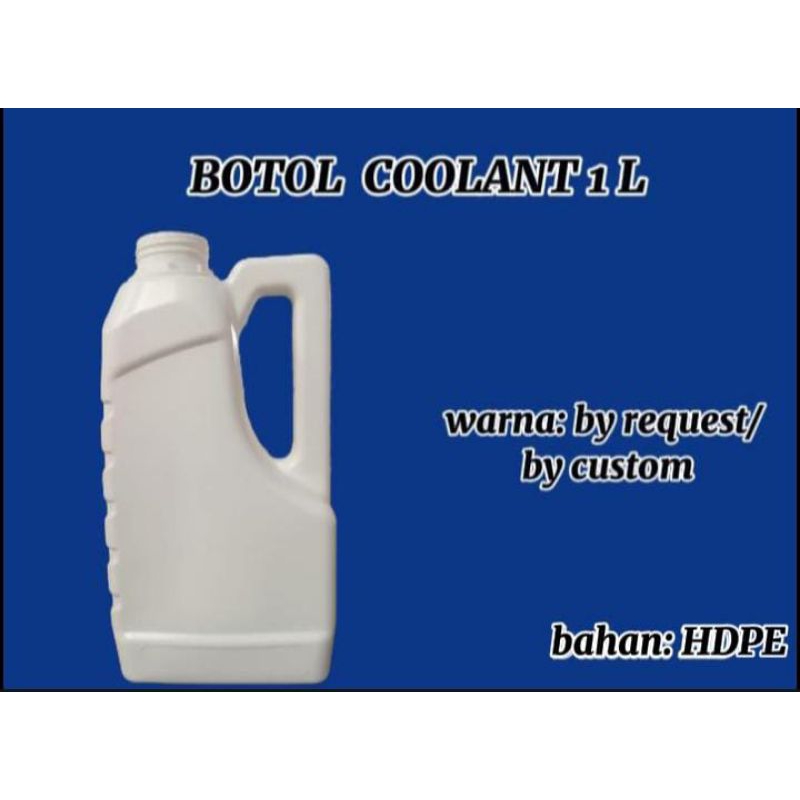 BOTOL COOLANT 1 L - BAHAN HDPE