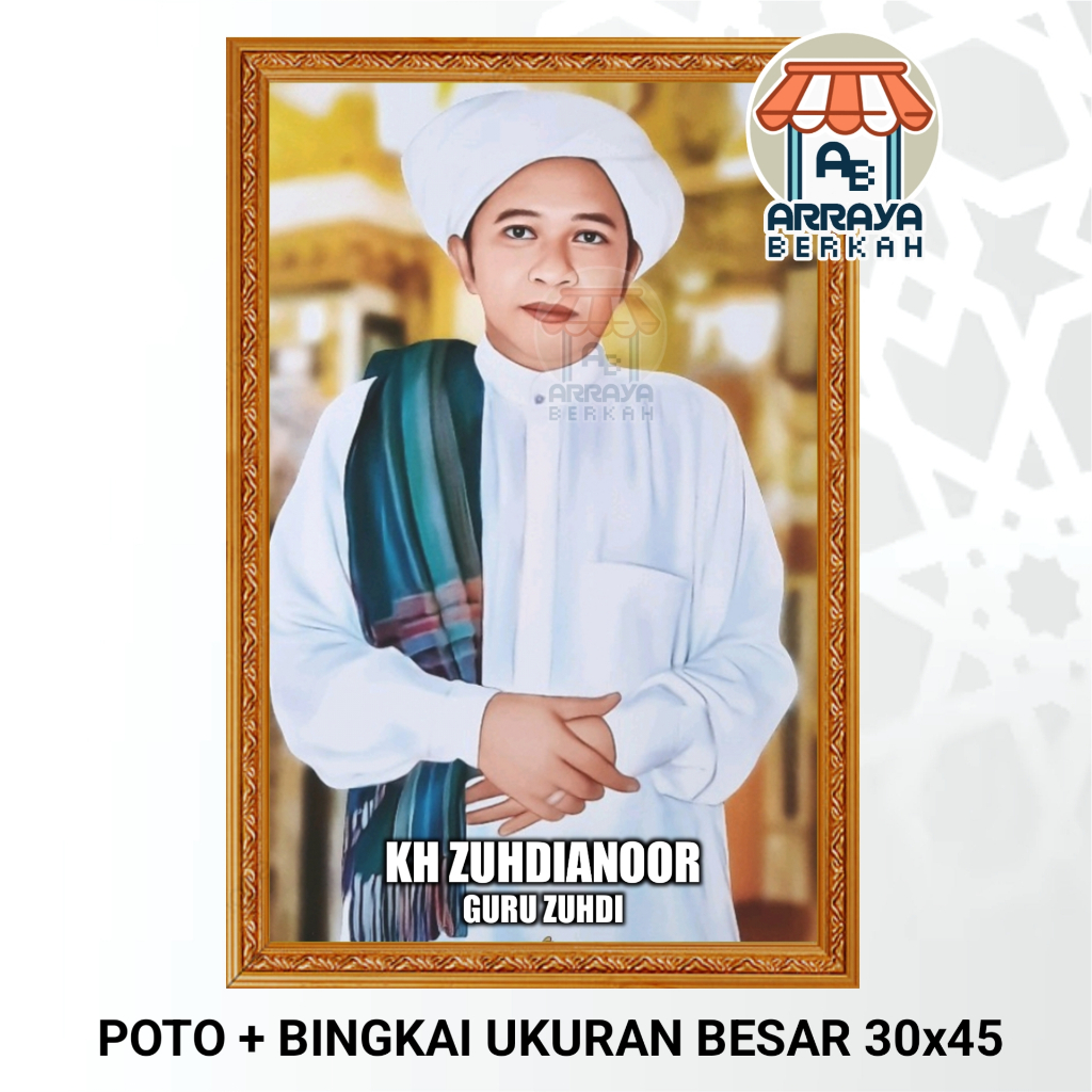 Poster Poto + Bingkai, KH Zuhdiannor Guru Zuhdi,  UKURAN BESAR 30x45