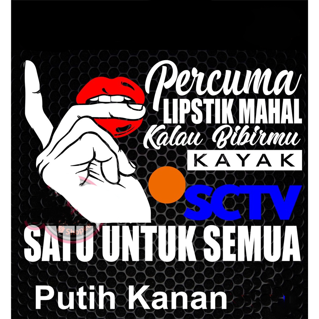 0817 STIKER KATA KATA KACA PINTU MOBIL TRUK PICK UP GRANMAX L300 PERCUMA LIPSTIK MAHAL KALAU BIBIRMU