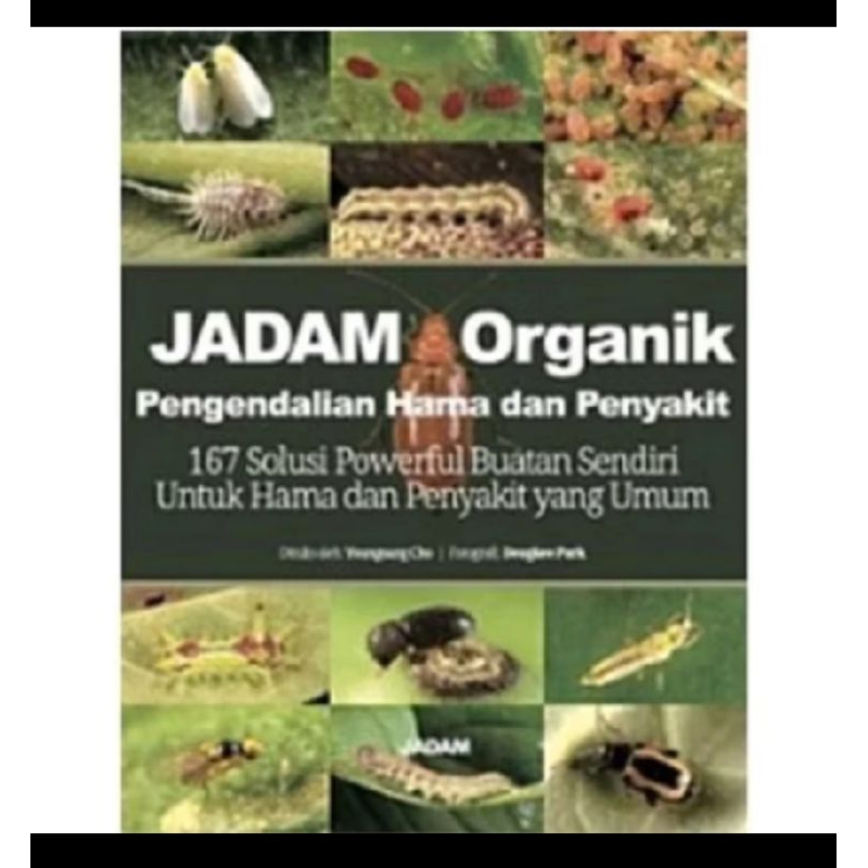 JADAM ORGANIK PENGENDALI HAMA DAN PENYAKIT