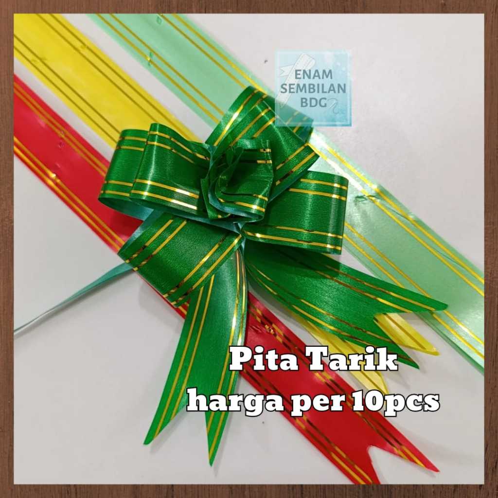 

PITA TARIK ISI 10 PCS HIASAN PARCEL SESERAHAN HAMPERS